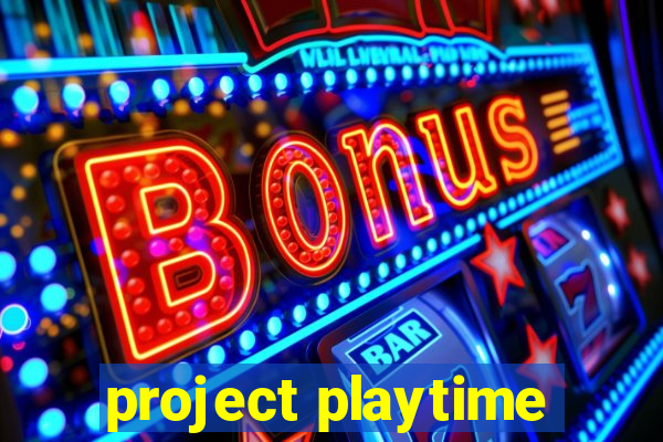 project playtime